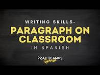 Video thumbnail for How to write a Paragraph in Spanish on Classroom | Spanish writing skills