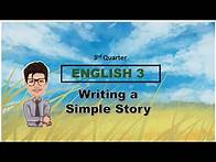 Video thumbnail for Grade 3 English: Writing a Simple Story (Quarter 3)