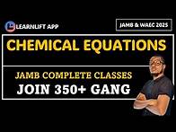 Video thumbnail for CHEMICAL EQUATIONS (CHEMISTRY JAMB AND WAEC 2025) (UTME 2025)