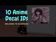 Video thumbnail for Anime Decal IDs for ROBLOX Bloxburg