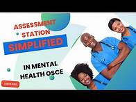 Video thumbnail for ASSESSMENT STATION IN THE MENTAL HEALTH NURSING OSCE SIMPLIFIED