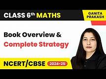 Video thumbnail for Class 6 Maths (Ganita Prakash) - Book Overview and Complete Strategy | Session 2024-25 | CBSE/NCERT