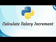 Video thumbnail for How to calculate Salary increment with Python ? #pythonprogramming