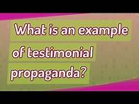 Video thumbnail for What is an example of testimonial propaganda?