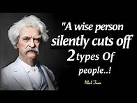 Video thumbnail for Mark Twain's Incredible Wise Quotes | Silently Cuts Off 2 types Of People | Quotes | Mark Twain