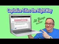 Video thumbnail for Capitalize Titles the Right Way! Free, Quick & Easy!