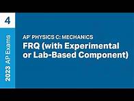 Video thumbnail for 4 | FRQ (with Experimental or Lab-Based Component) | Practice Sessions | AP Physics C: Mechanics