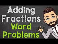 Video thumbnail for Adding Fractions Word Problems | Fraction Word Problems