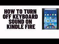 Video thumbnail for how to turn off keyboard sound on kindle fire