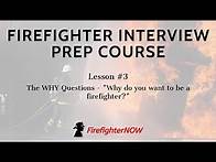Video thumbnail for Firefighter Interview Prep Course - #3 The "WHY" Questions