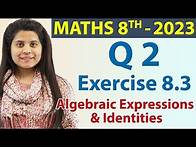 Video thumbnail for Q 2 - Ex 8.3 - Algebraic Expressions & Identities - Maths Class 8th - Ch 8, New Syllabus CBSE 2023