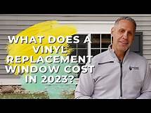 Video thumbnail for What Does A Vinyl Replacement Window Cost In 2023? (Factors and Ranges)