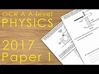 Video thumbnail for OCR A 2017 Paper 1 - A-level Physics Past Paper - H556/01