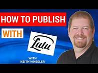 Video thumbnail for How to Self-Publish Your Book on Lulu