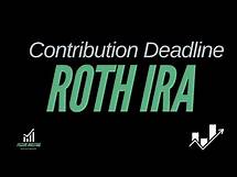Video thumbnail for Roth IRA Contribution Deadline Don’t Miss Out on Your 2024 Savings!