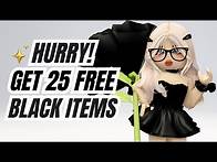 Video thumbnail for Get Your 25 FREE Roblox Black Items NOW! 🖤✨