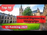 Video thumbnail for Top 10 - Chemical Engineering Universities (QS Ranking 2021)