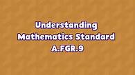 Video thumbnail for Algebra Algebra | Understanding Algebra: Concepts & Connections Standard A.FGR.9