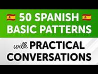 Video thumbnail for Master 50 Basic Spanish Sentence Patterns with Practical Conversations