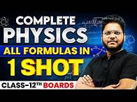 Video thumbnail for Class 12th - Complete PHYSICS Formula Sheet Revision in 1 Shot || Full Syllabus Covered CBSE Board
