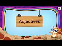 Video thumbnail for Adjectives | English Grammar & Composition Grade 3 | Periwinkle