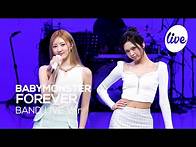 Video thumbnail for [4K] BABYMONSTER(베이비몬스터) “FOREVER” Band LIVE Concert “영원히” 베몬만을 사랑하게 되…💗 [it’s KPOP LIVE 잇츠라이브]