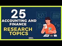Video thumbnail for 25 ACCOUNTING AND FINANCE RESEARCH TOPICS IDEAS
