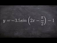 Video thumbnail for How to Find the Amplitude Period and Phase Shift of Sine