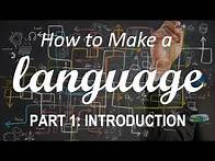 Video thumbnail for How to Make a Language - Part 1: Introduction