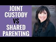Video thumbnail for Joint Custody and Equal Parenting Time | Shared Parenting vs Joint Custody