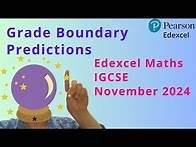 Video thumbnail for Grade Boundary Predictions. Edexcel. Maths. IGCSE. November 2024