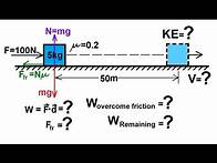 Video thumbnail for Physics 8 Work, Energy, and Power (1 of 37) Basics