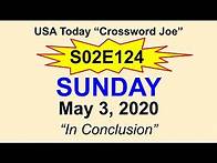 Video thumbnail for S02E124 USA Today Crossword "In Conclusion" May 3, 2020