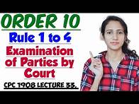 Video thumbnail for ORDER 10, Rule 1 to 4 OF CPC, Examination of Parties by Court | CPC 1908 LECTURE 33,