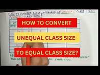 Video thumbnail for How to Convert Class Intervals From Unequal Class Sizes to Equal Class Size? | Statistics