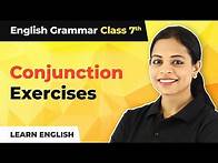 Video thumbnail for Conjunction Exercises | Class 7 English Grammar