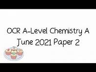 Video thumbnail for OCR A-Level Chemistry A June 2021 Paper 2 [Walkthrough and Tutorial]
