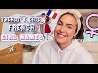Video thumbnail for Trendy French Names For Girls With Meanings For 2021 | Unique + Chic Vintage Girl Baby Names List