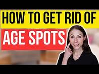 Video thumbnail for How To Get Rid Of Age Spots | Dermatologist Tips