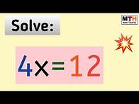 Video thumbnail for Solve 4x=12 | Linear Equation 4x=12