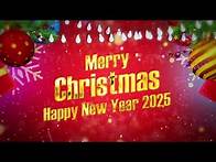 Video thumbnail for Merry Christmas and Happy New Year 2025 Best Greetings Video