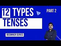 Video thumbnail for Types of Tenses | Twelve Types | Examples | Part 2