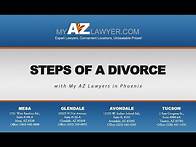 Video thumbnail for Steps of a Divorce with My AZ Lawyers in Phoenix