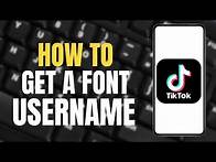 Video thumbnail for How to Get A Fonts Username on TikTok ?