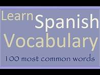 Video thumbnail for Learn Spanish 100 most common words in Spanish