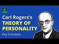 Video thumbnail for Carl Rogers’s Theory of Personality: Key Concepts