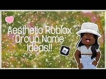 Video thumbnail for Aesthetic Roblox Group Name Ideas || aruiiella