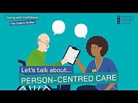 Video thumbnail for Let's talk about person-centred care | Caring with Confidence: The Code in Action | NMC