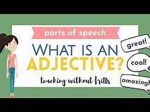 Video thumbnail for Parts of Speech for Kids: What is an Adjective?