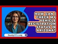 Video thumbnail for How Can I Check My Vehicle Registration Status in Arizona? | CountyOffice News
